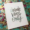 Parade Vibes Only Foil Art Print