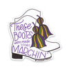 These Boots Were Made For Marchin' Sticker