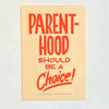 Parenthood Should be a Choice Sticker