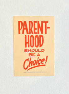 Parenthood Should be a Choice Sticker