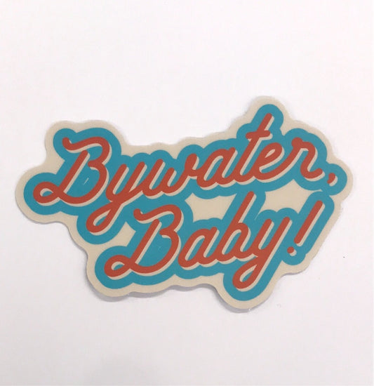 Bywater, Baby! Sticker